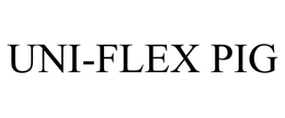 UNI-FLEX PIG trademark