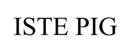 ISTE PIG trademark