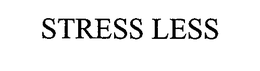 STRESS LESS trademark