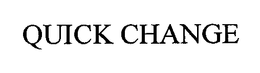QUICK CHANGE trademark