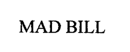 MAD BILL trademark