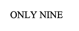 ONLY NINE trademark