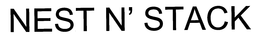 NEST N' STACK trademark