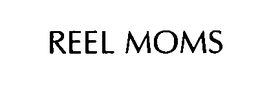 REEL MOMS trademark