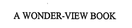 A WONDER-VIEW BOOK trademark