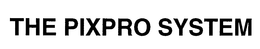 THE PIXPRO SYSTEM trademark