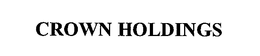 CROWN HOLDINGS trademark