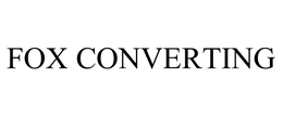 FOX CONVERTING trademark