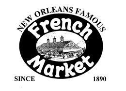 NEW ORLEANS FAMOUS FRENCH MARKET SINCE 1890 trademark