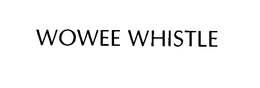 WOWEE WHISTLE trademark