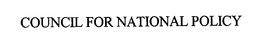 COUNCIL FOR NATIONAL POLICY trademark