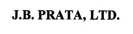 J.B. PRATA, LTD. trademark