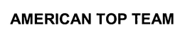 AMERICAN TOP TEAM trademark