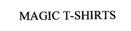 MAGIC T-SHIRTS trademark