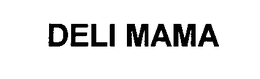 DELI MAMA trademark