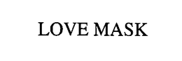 LOVE MASK trademark