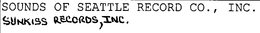 SOUNDS OF SEATTLE RECORD CO., INC. SUNKISS RECORDS, INC. trademark