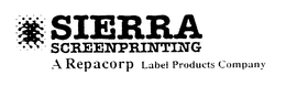 SIERRA SCREENPRINTING A REPACORP LABEL PRODUCTS COMPANY trademark