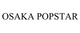 OSAKA POPSTAR trademark