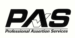PAS PROFESSIONAL ASSERTION SERVICES trademark