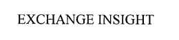 EXCHANGE INSIGHT trademark