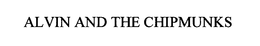ALVIN AND THE CHIPMUNKS trademark