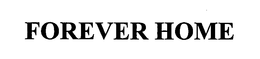 FOREVER HOME trademark