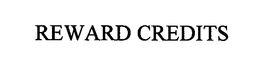 REWARD CREDITS trademark