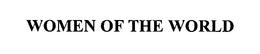 WOMEN OF THE WORLD trademark