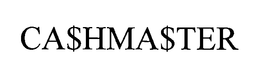 CA$HMA$TER trademark