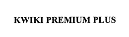 KWIKI PREMIUM PLUS trademark