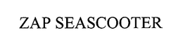 ZAP SEASCOOTER trademark