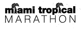 MIAMI TROPICAL MARATHON trademark