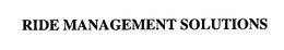 RIDE MANAGEMENT SOLUTIONS trademark
