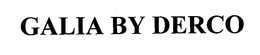 GALIA BY DERCO trademark