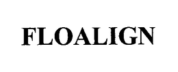 FLOALIGN trademark