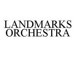 LANDMARKS ORCHESTRA trademark