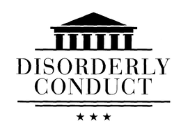 DISORDERLY CONDUCT trademark