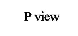 P VIEW trademark