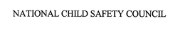 NATIONAL CHILD SAFETY COUNCIL trademark
