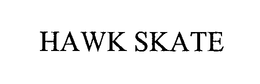 HAWK SKATE trademark