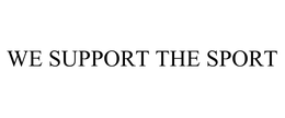 WE SUPPORT THE SPORT trademark