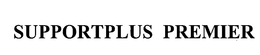 SUPPORTPLUS PREMIER trademark