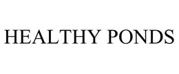 HEALTHY PONDS trademark