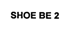 SHOE BE 2 trademark