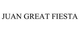 JUAN GREAT FIESTA trademark