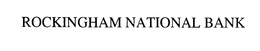 ROCKINGHAM NATIONAL BANK trademark