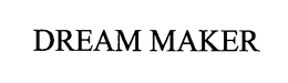 DREAM MAKER trademark
