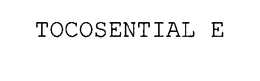 TOCOSENTIAL E trademark