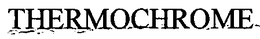 THERMOCHROME trademark